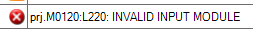 The PSoC 3 build error 'Invalid Input Module',